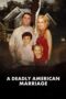 Nonton Film A Deadly American Marriage (2025) Subtitle Indonesia Nonton Film A Deadly American Marriage (2025) Subtitle Indonesia