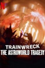 Nonton Film Trainwreck: The Astroworld Tragedy (2025) Subtitle Indonesia