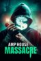 Nonton Film AMP House Massacre (2025) Subtitle Indonesia Nonton Film AMP House Massacre (2025) Subtitle Indonesia