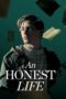 Nonton Film An Honest Life (2025) Subtitle Indonesia Nonton Film An Honest Life (2025) Subtitle Indonesia