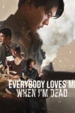 Nonton Film Everybody Loves Me When I’m Dead (2025) Subtitle Indonesia