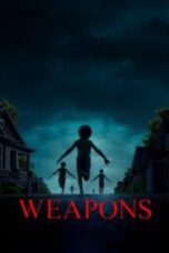 Nonton Film Weapons (2025) Subtitle Indonesia